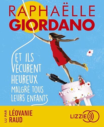 et ils vécurent heureux malgré tous leurs enfants