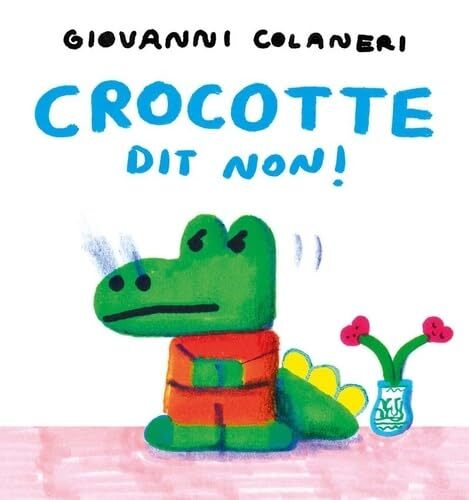 crocotte dit non !