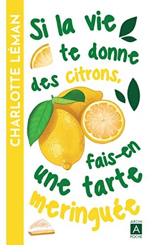 si la vie te donne des citrons, fais-en une tarte meringuée [1]