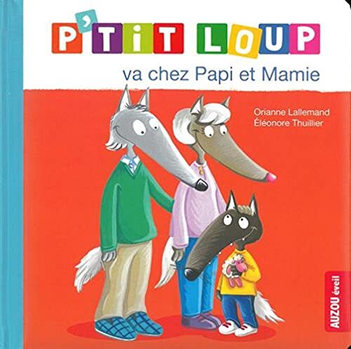 p'tit loup va chez papi et mamie