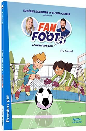 fan de foot / le meilleur goal / premiers pas