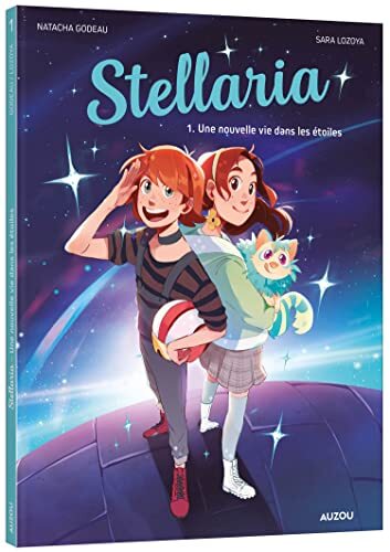 une stellaria t.01 : nouvelle vie dans les étoiles   [1]