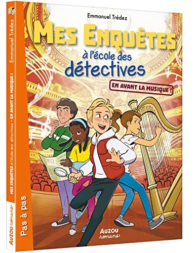 mes enquêtes à l'école des détectives. en avant la musique !