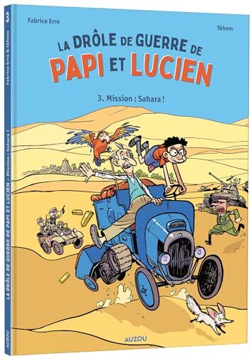 la drôle de guerre de papi et lucien - mission : sahara !   [3]