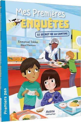 mes premières enquêtes. le secret de la cantine