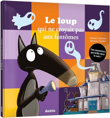 le loup qui ne croyait pas aux fantômes  