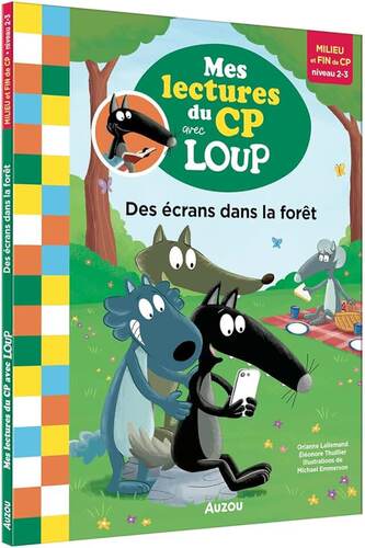 mes lectures du cp avec loup - des écrans dans la forêt