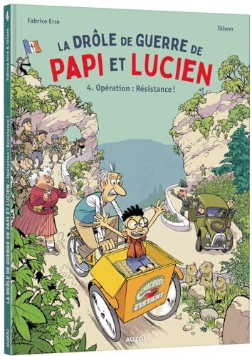 la drôle de guerre de papi et lucien - opération : résistance !   [4]
