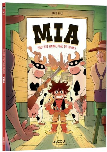 mia - tome 1 haut les mains, peau de bovin !