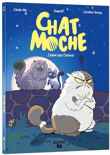 chat moche - tome 2 l'amour, c'est nul !