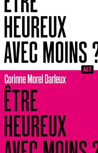 être heureux avec moins ?