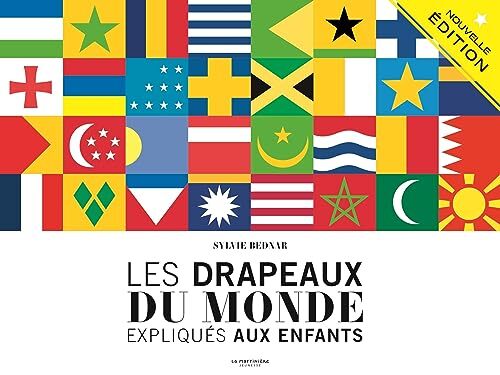 les drapeaux du monde expliqués aux enfants  