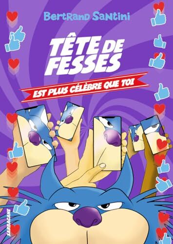 aventures de tête de fesses - les aventures de tête de fesses - 5 - tête de fesses est plus célèbre