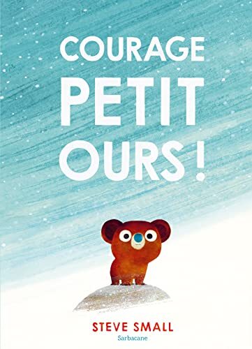 courage, petit ours !