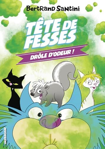 les aventures de tête de fesses - drôle d'odeur !  
