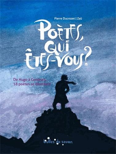 poètes, qui êtes-vous ?