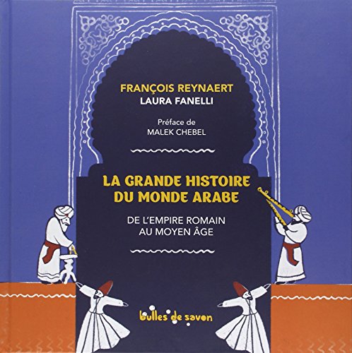 la grande histoire du monde arabe  
