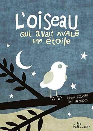 l' oiseau qui avait avalé une étoile  