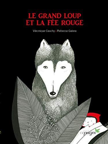 le grand loup et la fée rouge  