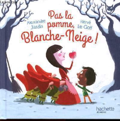 pas la pomme, blanche-neige ! [6]