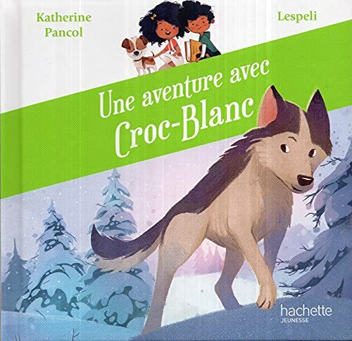 une aventure avec croc-blanc  
