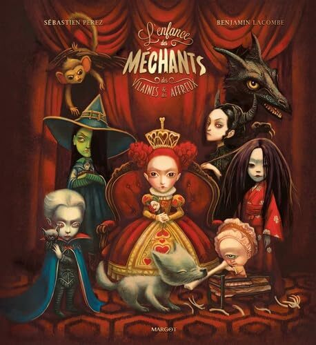 l' enfance des méchants, des vilaines et des affreux   