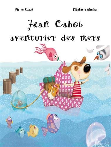 jean cabot, aventurier des mers
