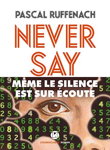 never say
